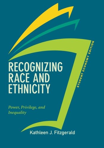 Stock image for Recognizing Race and Ethnicity, Student Economy Edition: Power, Privilege, and Inequality for sale by HPB-Red