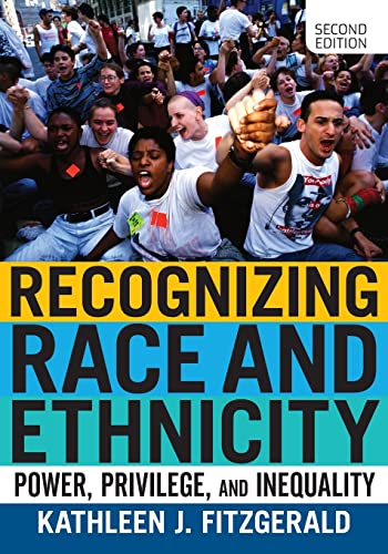 Imagen de archivo de Recognizing Race and Ethnicity: Power, Privilege, and Inequality a la venta por Goodwill of Colorado