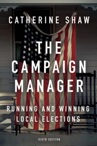 9780813350790: The Campaign Manager: Running and Winning Local Elections