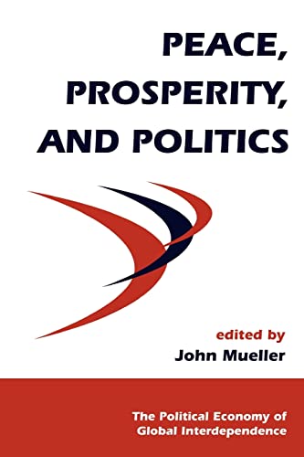 Stock image for Peace, Prosperity, And Politics for sale by Blackwell's