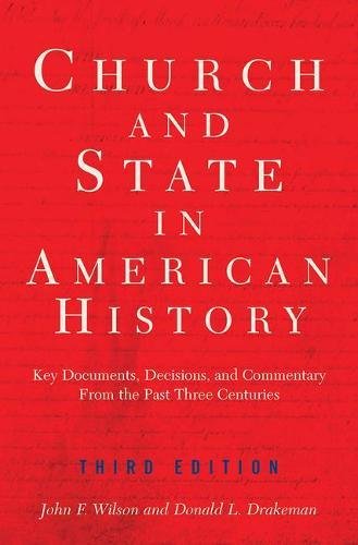 Beispielbild fr Church and State in American History : Key Documents, Decisions, and Commentary from the Past Three Centuries zum Verkauf von Better World Books