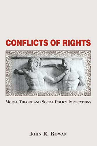 Beispielbild fr Conflicts Of Rights: Moral Theory And Social Policy Implications zum Verkauf von Wonder Book