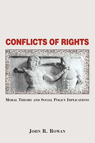 Imagen de archivo de Conflicts Of Rights: Moral Theory And Social Policy Implications a la venta por Wonder Book