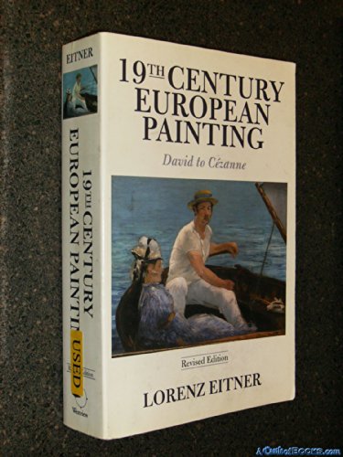 Imagen de archivo de 19th Century European Painting: David to Cezanne (Revised Edition) a la venta por HPB-Red