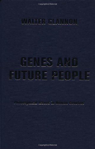 9780813365763: Genes And Future People: Philosophical Issues In Human Genetics