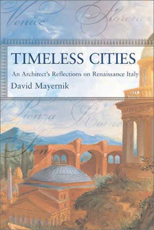 9780813365923: Timeless Cities: An Architect's Reflections On Renaissance Italy