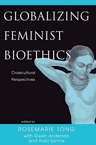 Beispielbild fr Globalizing Feminist Bioethics: Crosscultural Perspectives zum Verkauf von A Team Books