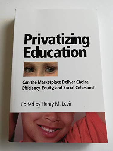 Privatizing Education (9780813366401) by Levin, Henry