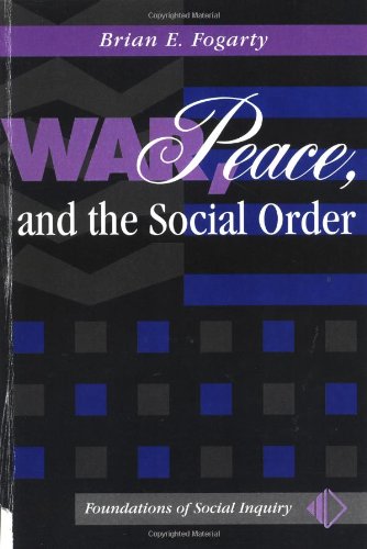Beispielbild fr War, Peace, And The Social Order (Foundations of Social Inquiry) zum Verkauf von Wonder Book