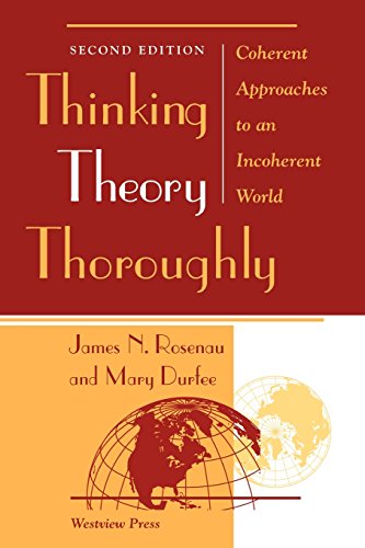 Beispielbild fr Thinking Theory Thoroughly : Coherent Approaches to an Incoherent World zum Verkauf von Better World Books