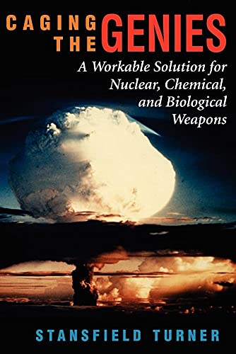 9780813366777: Caging The Genies: A Workable Solution For Nuclear, Chemical, And Biological Weapons