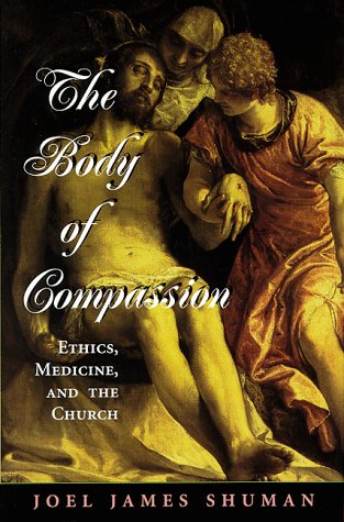Beispielbild fr Body of Compassion: Ethics, Medicine, & the Church. zum Verkauf von Powell's Bookstores Chicago, ABAA
