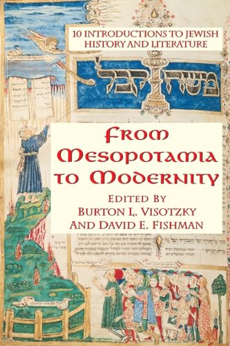 9780813367170: From Mesopotamia To Modernity: Ten Introductions To Jewish History And Literature