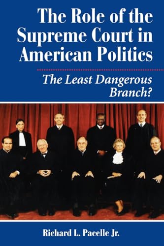 Beispielbild fr The Role of the Supreme Court in American Politics : The Least Dangerous Branch? zum Verkauf von Better World Books