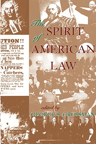 The Spirit Of American Law An Anthology - George S Grossman