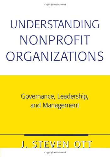 Beispielbild fr Understanding Nonprofit Organizations: Governance, Leadership, and Management zum Verkauf von SecondSale