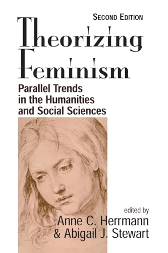 Stock image for Theorizing Feminism : Parallel Trends in the Humanities and Social Sciences, Second Edition for sale by Better World Books