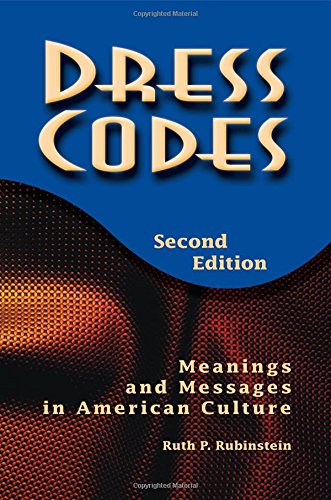 Beispielbild fr Dress Codes: Meanings And Messages In American Culture zum Verkauf von ThriftBooks-Dallas