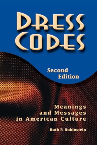 Stock image for Dress Codes: Meanings and Messages in American Culture for sale by Gulf Coast Books