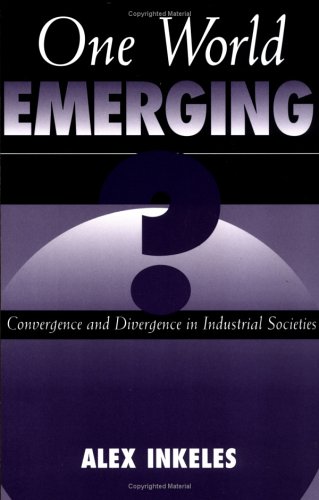 Beispielbild fr One World Emerging? convergence & Divergence in Industrial Societies. zum Verkauf von Powell's Bookstores Chicago, ABAA