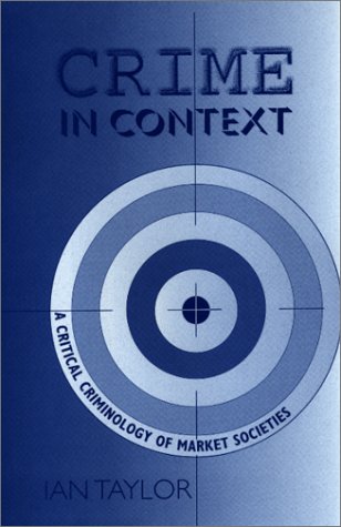 Crime In Context (9780813368061) by Taylor, Ian