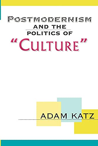 Beispielbild fr Postmodernism And The Politics Of 'Culture' (Cultural Studies) zum Verkauf von WorldofBooks