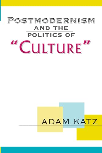 Stock image for Postmodernism And The Politics Of 'Culture' (Cultural Studies) for sale by WorldofBooks