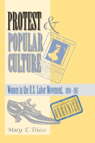 Protest And Popular Culture: Women In The American Labor Movement