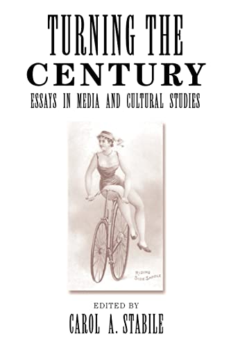 Turning the Century: Essays in Media and Cultural Studies