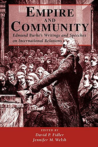 Imagen de archivo de Empire And Community: Edmund Burke's Writings And Speeches On International Relations a la venta por HPB-Red