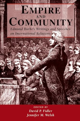 Stock image for EMPIRE AND COMMUNITY. Edmund Burke's Writings and Speeches on International Relations. for sale by Sainsbury's Books Pty. Ltd.