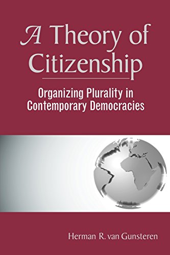 9780813368634: A Theory Of Citizenship: Organizing Plurality In Contemporary Democracies