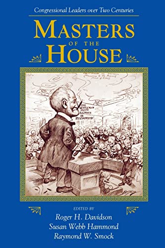 Imagen de archivo de Masters Of The House: Congressional Leadership Over Two Centuries (Transforming American Politics) a la venta por ZBK Books