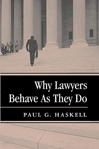 Beispielbild fr Why Lawyers Behave As They Do (New Perspectives on Law, Culture, and Society) zum Verkauf von Wonder Book