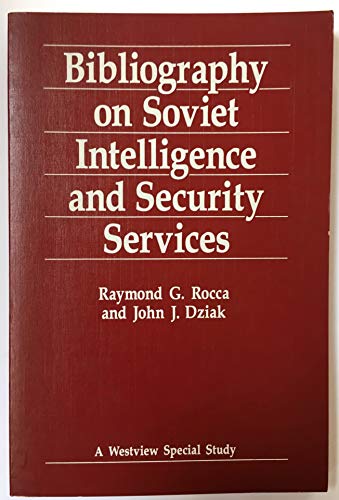 Stock image for Bibliography on Soviet Intelligence and Security Services for sale by Royal Oak Bookshop