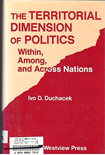 Stock image for Territorial Dimension of Politics : Within, Among, and Across Nations for sale by Better World Books