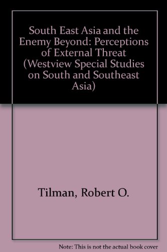 Beispielbild fr Southeast Asia And The Enemy Beyond: Asean Perceptions Of External Threats (WESTVIEW SPECIAL STUDIES ON SOUTH AND SOUTHEAST ASIA) zum Verkauf von Wonder Book