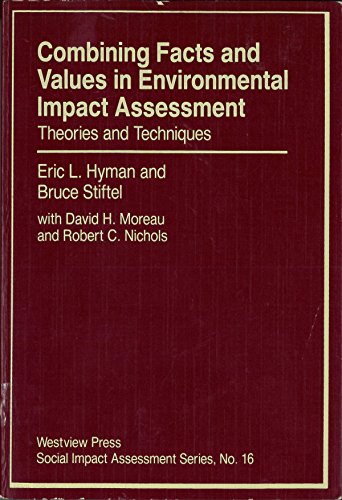 Stock image for Combining Facts And Values In Environmental Impact Assessment: Theories And Techniques (Social Impact Assessment Series) for sale by Phatpocket Limited