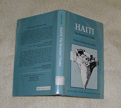 Haiti: The Breached Citadel (Nations of Contemporary Latin America) (9780813371726) by Bellegarde-smith, Patrick