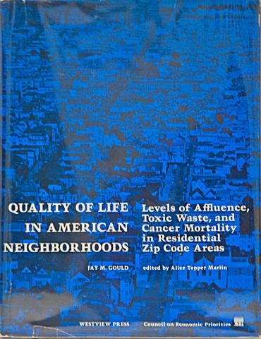 9780813371870: Quality Of Life In American Neighborhoods: Levels Of Affluence, Toxic Waste, And Cancer Mortality In Residential Zip Code Areas