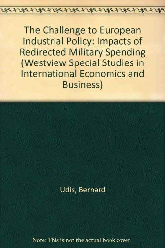 Imagen de archivo de The Challenge to European Industrial Policy : Impacts of Redirected Military Spending a la venta por Better World Books Ltd