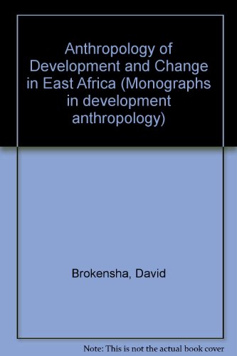 Beispielbild fr Anthropology Of Development And Change In East Africa (Monographs in development anthropology) zum Verkauf von G3 Books