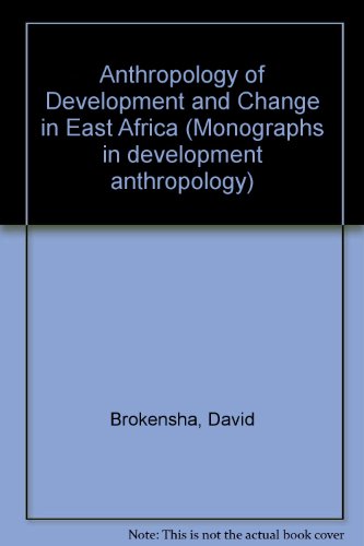 Stock image for Anthropology Of Development And Change In East Africa (Monographs in development anthropology) for sale by G3 Books