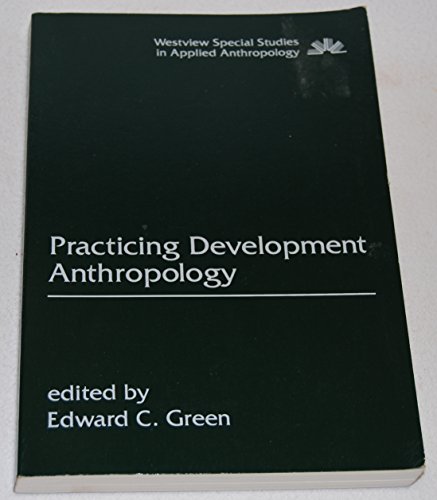 Beispielbild fr Practicing Development Anthropology zum Verkauf von Better World Books