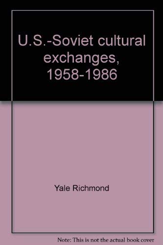 9780813372754: U.s.-soviet Cultural Exchanges, 1958-1986: Who Wins?