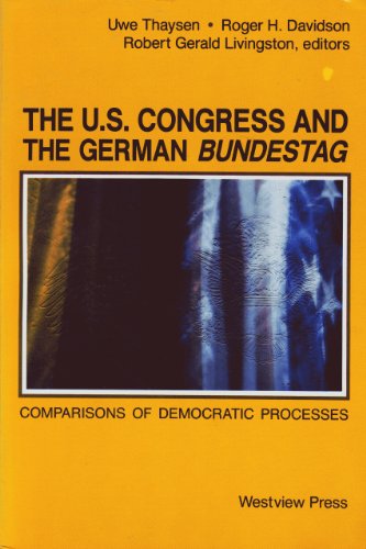 9780813373461: The U.s. Congress And The German Bundestag: Comparisons Of Democratic Processes