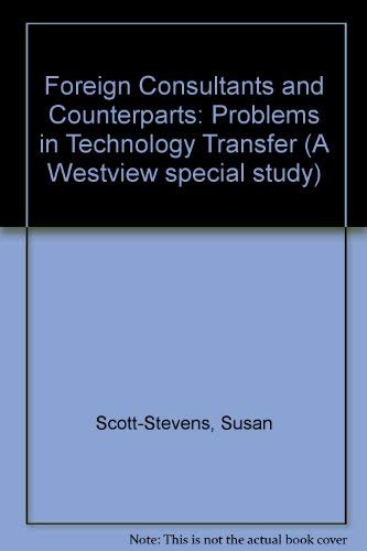 Stock image for FOREIGN CONSULTANTS AND COUNTERPARTS: Problems in Technology Transfer for sale by Blue Mountain Books & Manuscripts, Ltd.