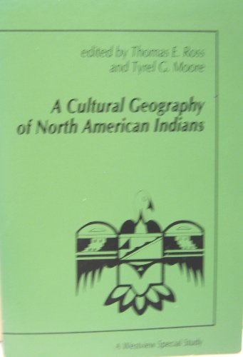Stock image for A Cultural Geography Of North American Indians for sale by Conover Books