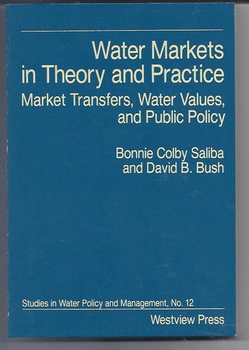 Stock image for Water Markets in Theory and Practice: Market Transfers, Water Values, and Public Policy for sale by ThriftBooks-Atlanta