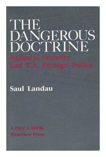 Stock image for The Dangerous Doctrine: National Security and U.S. Foreign Policy for sale by ThriftBooks-Dallas